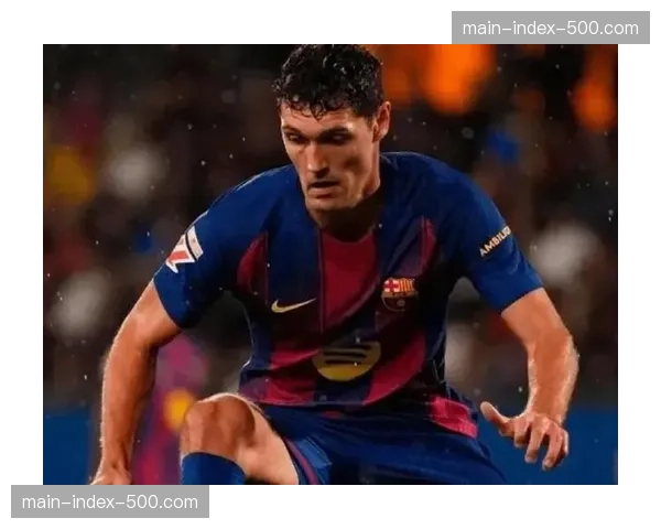 巴萨后卫克里斯滕森膝关节受伤，预计三月下旬恢复训练